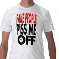 fake people piss me off